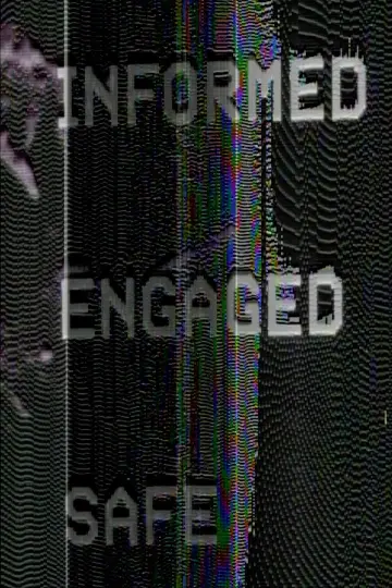 Poster to the movie "Informed Engaged Safe" #539507