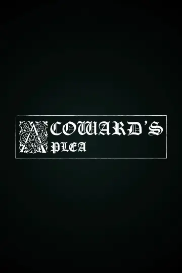 A Coward's Plea Poster