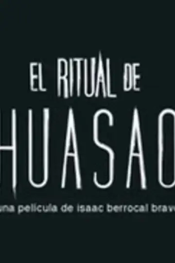 Poster to the movie "El Ritual de Huasao" #921599