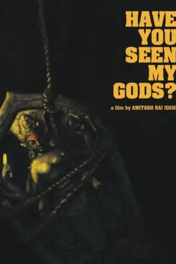 Poster to the movie "Have You Seen My Gods?" #957282