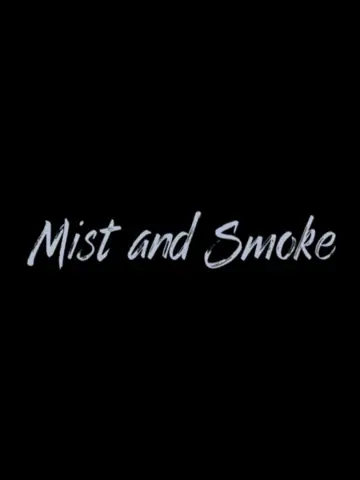 Poster to the movie "Mist and Smoke" #1171997