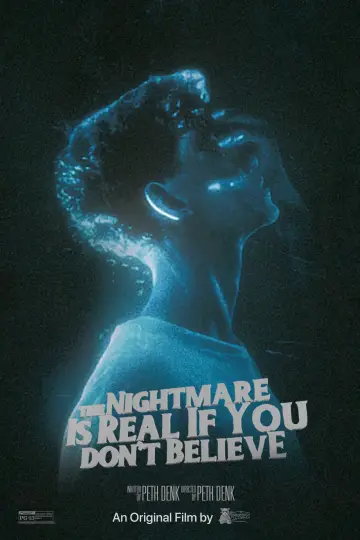 Poster to the movie "The Nightmare Is Real If You Don