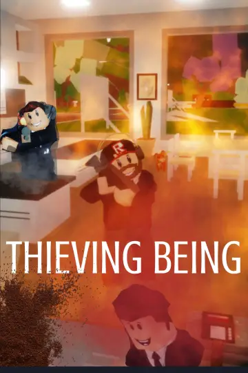 Poster to the movie "Thieving Being" #974119