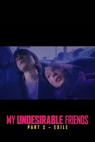 Poster to the movie "My Undesirable Friends: Part II - Exile" #1651152