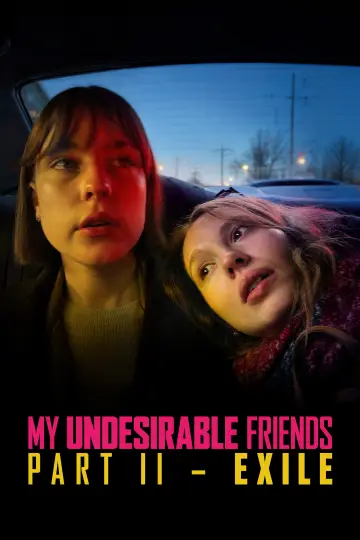 Poster to the movie "My Undesirable Friends: Part II - Exile" #1811208