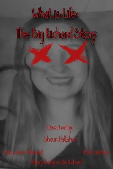 What is Life: The Big Richard Story Poster