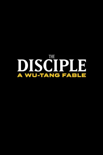 Poster to the movie "The Disciple: A Wu-Tang Fable" #1838245
