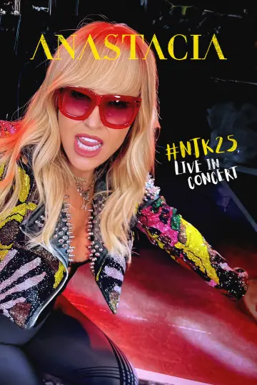 Anastacia - #NTK25 Live in Concert Poster