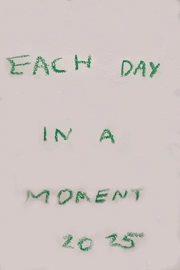 Each Day in a Moment: 2025 Poster