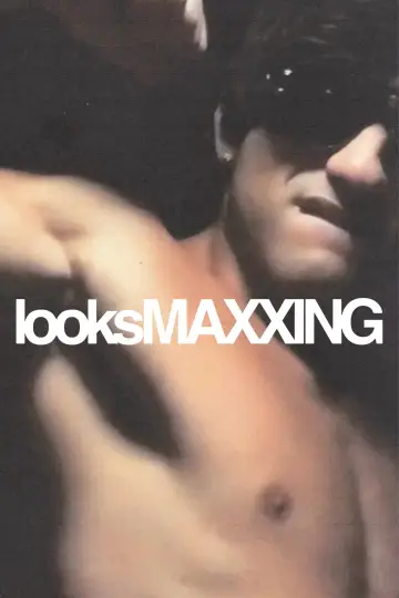 Poster to the movie "looksMAXXING" #841815