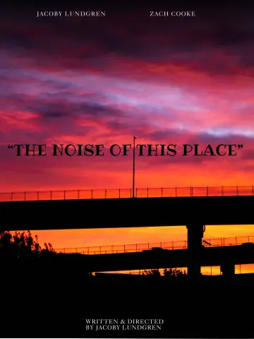 "The Noise of This Place" Poster
