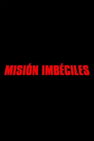 Misión Imbéciles