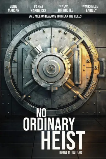 Poster to the movie "No Ordinary Heist" #832746