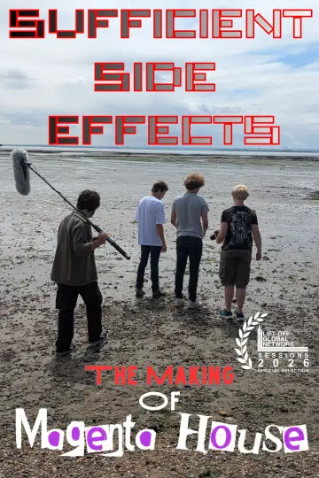 Poster to the movie "SUFFICIENT SIDE EFFECTS The Making Of Magenta House" #1210735