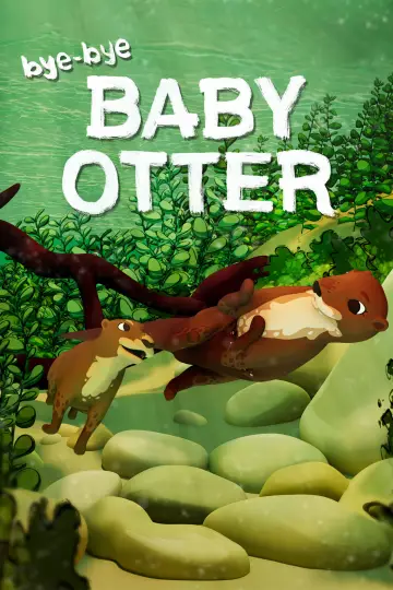Poster to the movie "Bye-Bye Baby Otter" #543551