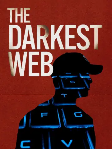 Poster to the movie "The Darkest Web" #1586706