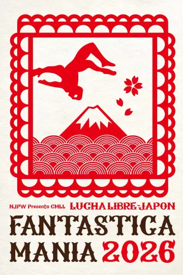 Poster to the movie "NJPW Presents CMLL Fantastica Mania 2026 - Day 1" #539971