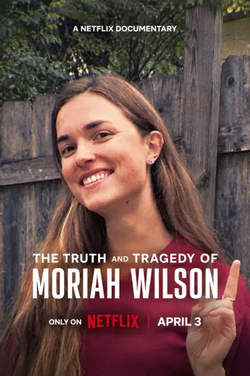Poster to the movie "The Truth and Tragedy of Moriah Wilson" #1803331