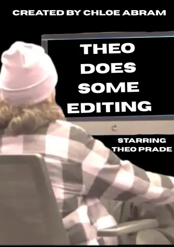 Poster to the movie "Theo Does Some Editing" #1140164