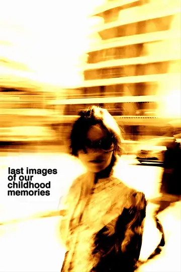 Poster to the movie "Last Images Of Our Childhood Memories" #1811682