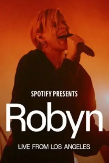 Spotify Presents: Robyn Live from Los Angeles Poster