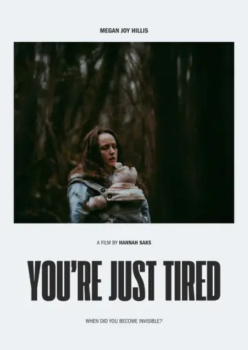 You're Just Tired Poster