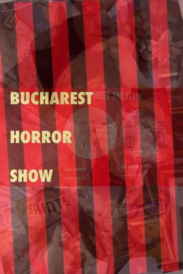 Poster to the movie "Bucharest Horror Show" #1531717