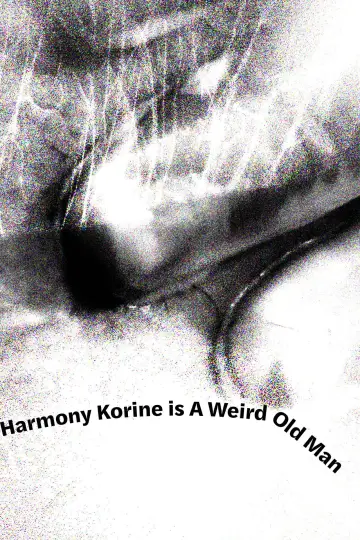 Harmony Korine is A Weird Old Man Poster