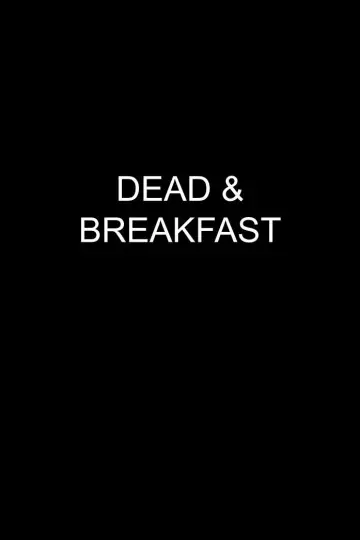Dead & Breakfast