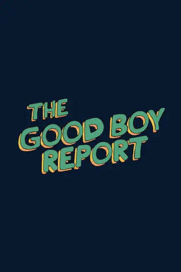Poster to the movie "The Good Boy Report" #1144424