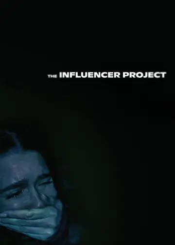 Poster to the movie "The Influencer Project" #1828720