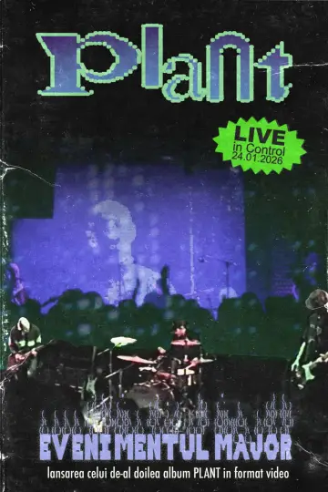 Poster to the movie "PLANT - EVENIMENTUL MAJOR Live in Control" #778291