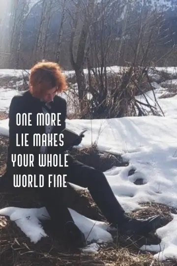 One More Lie Makes Your Whole World Fine Poster