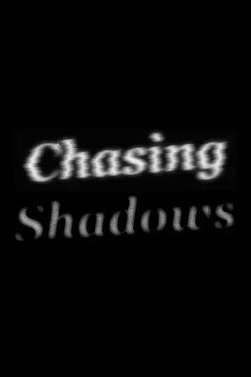 Poster to the movie "Chasing Shadows" #824924