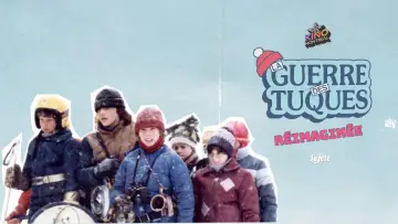 La Guerre des tuques : Réimaginée Poster