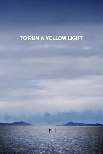 To Run A Yellow Light Poster