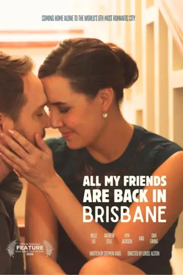 All My Friends Are Back In Brisbane Poster