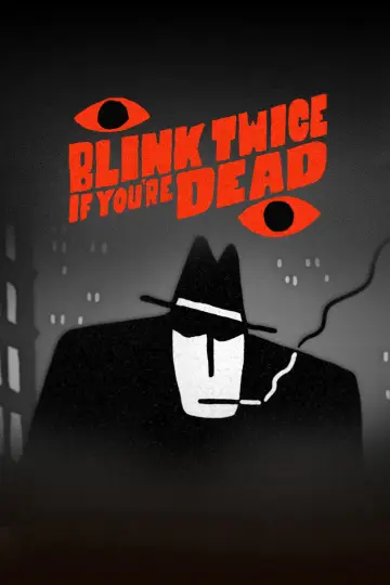 Poster to the movie "Blink Twice If You