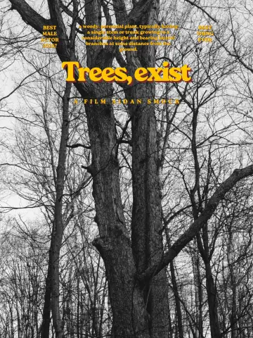 Poster to the movie "Trees, exist" #800076