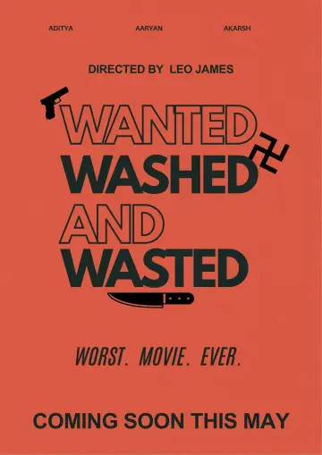 Wanted, Wasted And Washed. Poster