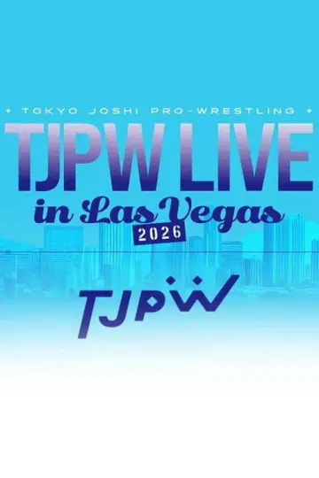 Poster to the movie "TJPW Live in Las Vegas 2026" #857610