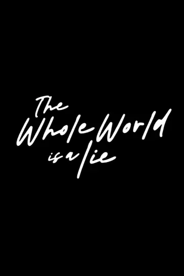 The Whole World Is a Lie Poster