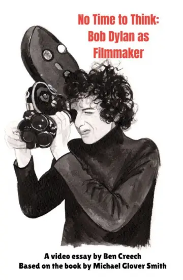 No Time to Think: Bob Dylan as Filmmaker Poster