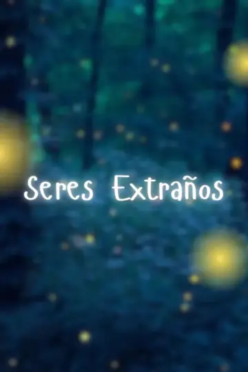 Poster to the movie "Seres extraños" #1157092