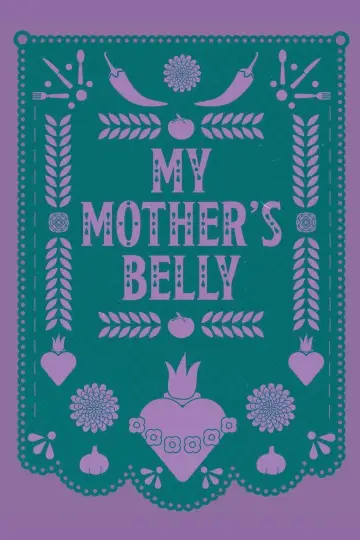 My Mother's Belly Poster