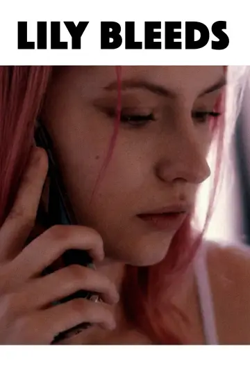 Poster to the movie "Lily Bleeds" #1171609