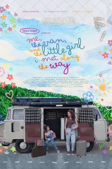 Poster to the movie "Eu, a Kombi e a Garotinha que Encontrei no Meio do Caminho" #1527997