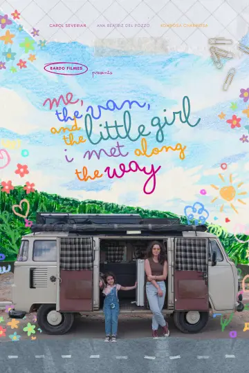 Poster to the movie "Eu, a Kombi e a Garotinha que Encontrei no Meio do Caminho" #1527998
