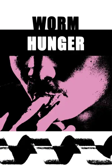 Worm Hunger Poster