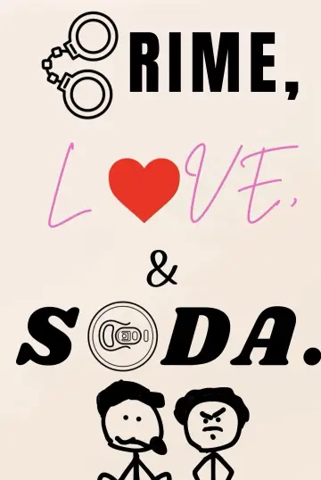 Crime, Love, and Soda. Poster